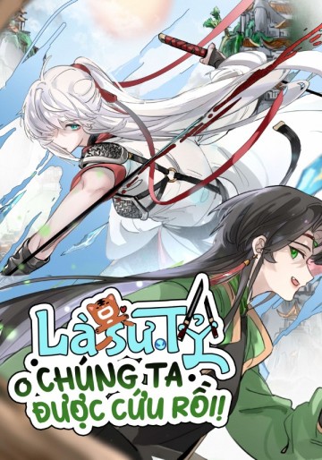 Là Sư Tỷ, Chúng Ta được Cứu Rồi!