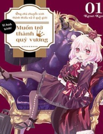 Ông Chú Chuyển Sinh Thành Thiếu Nữ Ở Quỷ Giới, Muốn Trở Thành Quỷ Vương Vì Hòa Bình