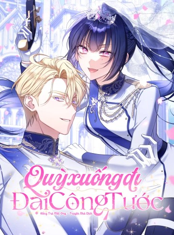 Quỳ Xuống Đi, Đại Công Tước!