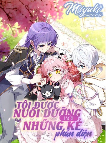 Tôi Đang Được Nuôi Dưỡng Bởi Những Kẻ Phản Diện