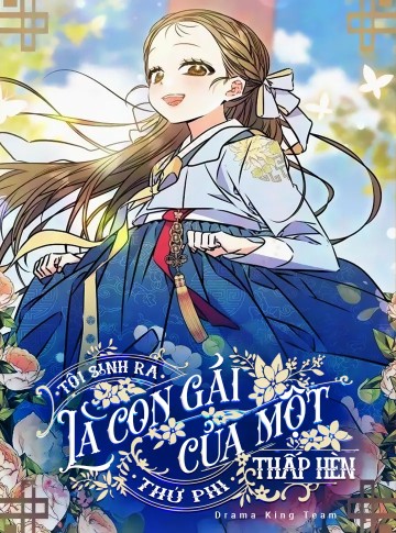 Tôi Sinh Ra Là Con Gái Của Một Thứ Phi Thấp Hèn